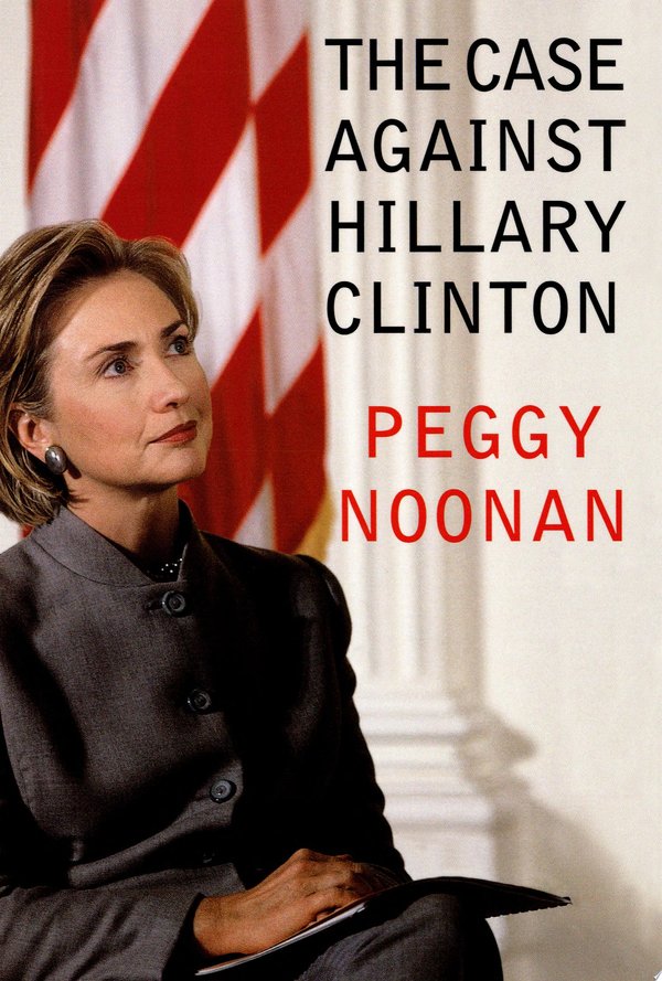 Cover of THE CASE AGAINST HILLARY CLINTON