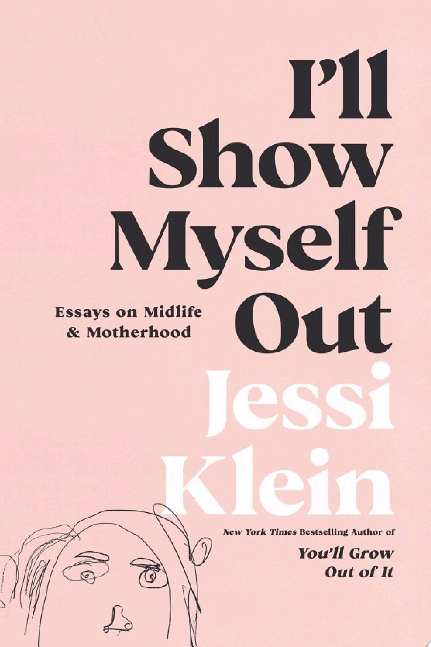 Cover of I'LL SHOW MYSELF OUT
