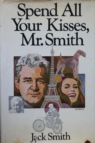 Cover of SPEND ALL YOUR KISSES, MR. SMITH
