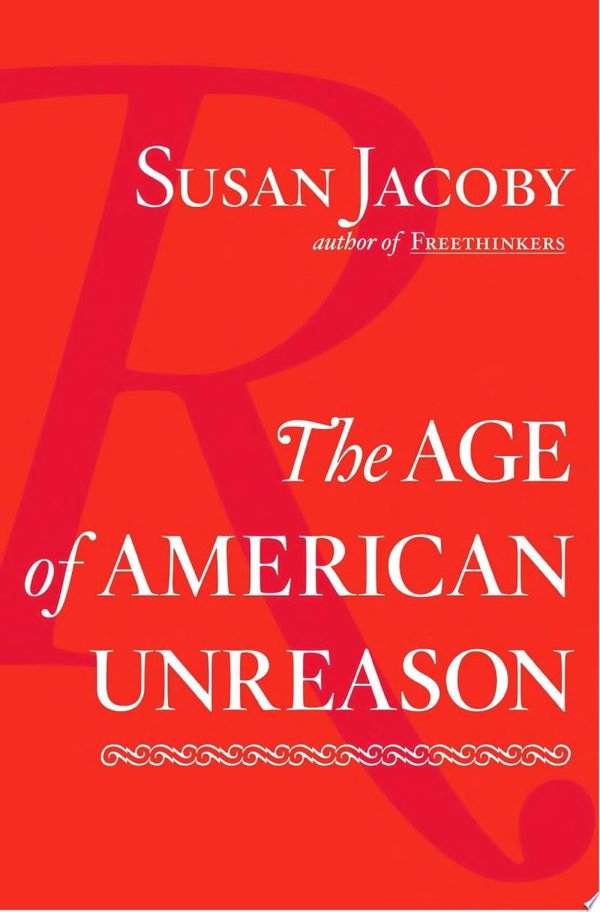 Cover of THE AGE OF AMERICAN UNREASON