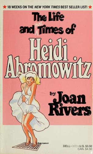 Cover of THE LIFE AND HARD TIMES OF HEIDI ABROMOWITZ