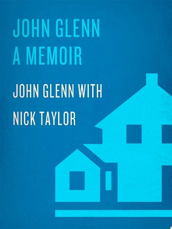 Cover of JOHN GLENN: A Memoir
