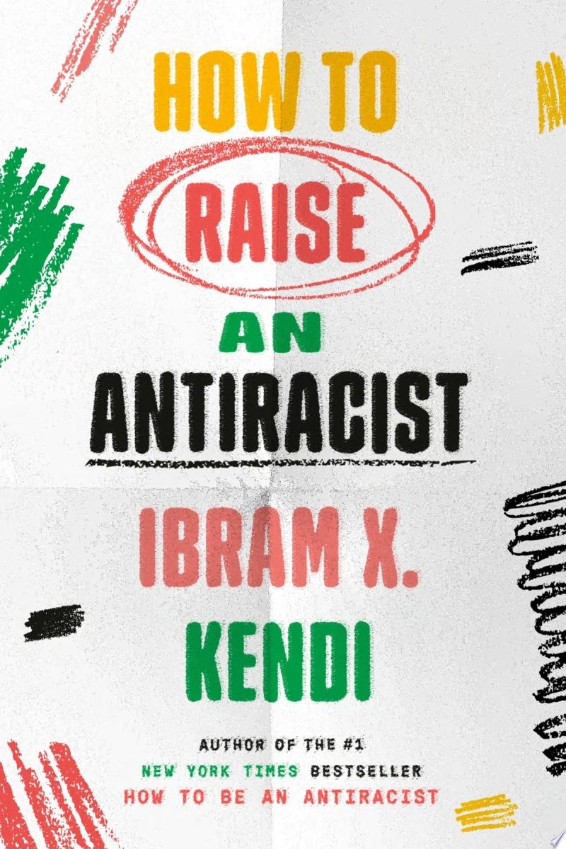 Cover of HOW TO RAISE AN ANTIRACIST