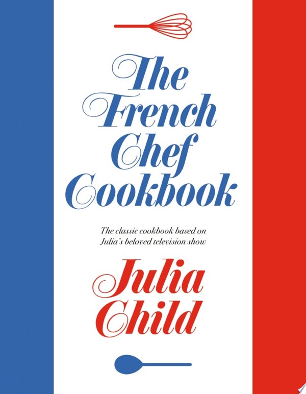 Cover of THE FRENCH CHEF COOKBOOK