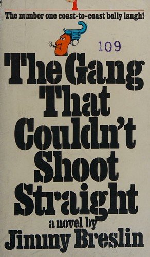 Cover of THE GANG THAT COULDN'T SHOOT STRAIGHT