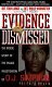 Cover of EVIDENCE DISMISSED
