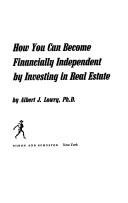 Cover of HOW YOU CAN BECOME FINANCIALLY INDEPENDENT BY INVESTING IN REAL ESTATE