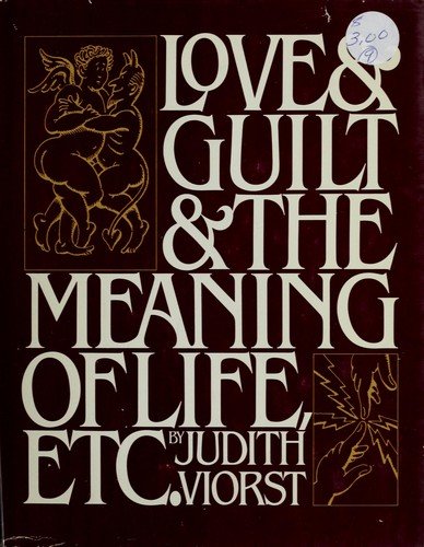 Cover of LOVE & GUILT & THE MEANING OF LIFE, ETC.