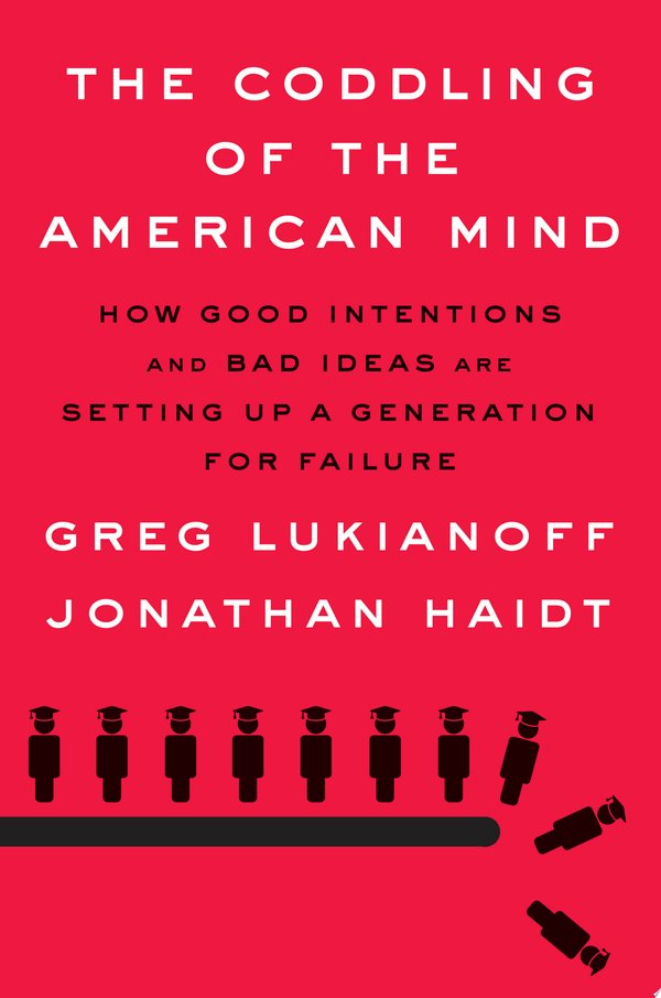 Cover of THE CODDLING OF THE AMERICAN MIND