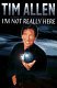 Cover of I'M NOT REALLY HERE