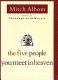 Cover of THE FIVE PEOPLE YOU MEET IN HEAVEN
