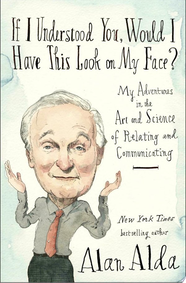 Cover of IF I UNDERSTOOD YOU, WOULD I HAVE THIS LOOK ON MY FACE?