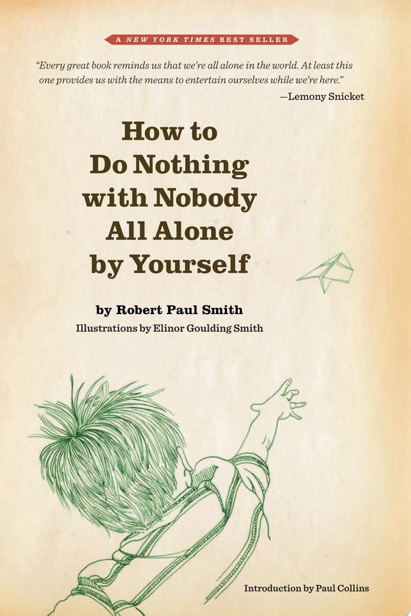 Cover of HOW TO DO NOTHING WITH NOBODY ALL ALONE BY YOURSELF