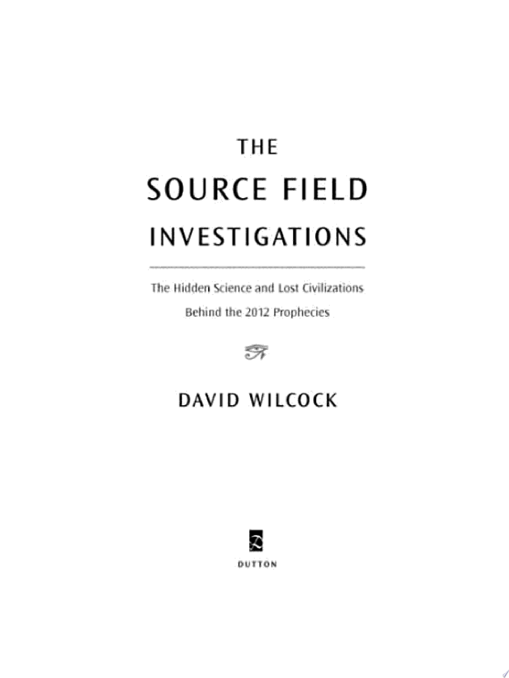 Cover of THE SOURCE FIELD INVESTIGATIONS