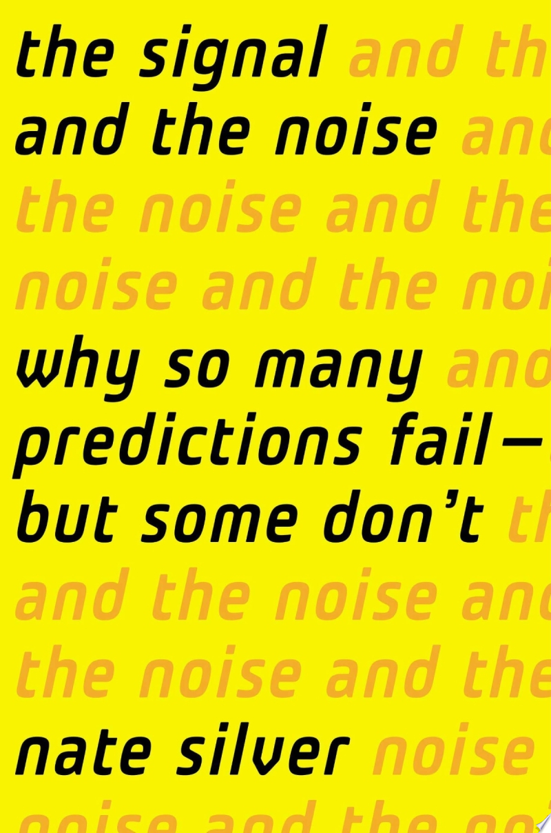 Cover of THE SIGNAL AND THE NOISE