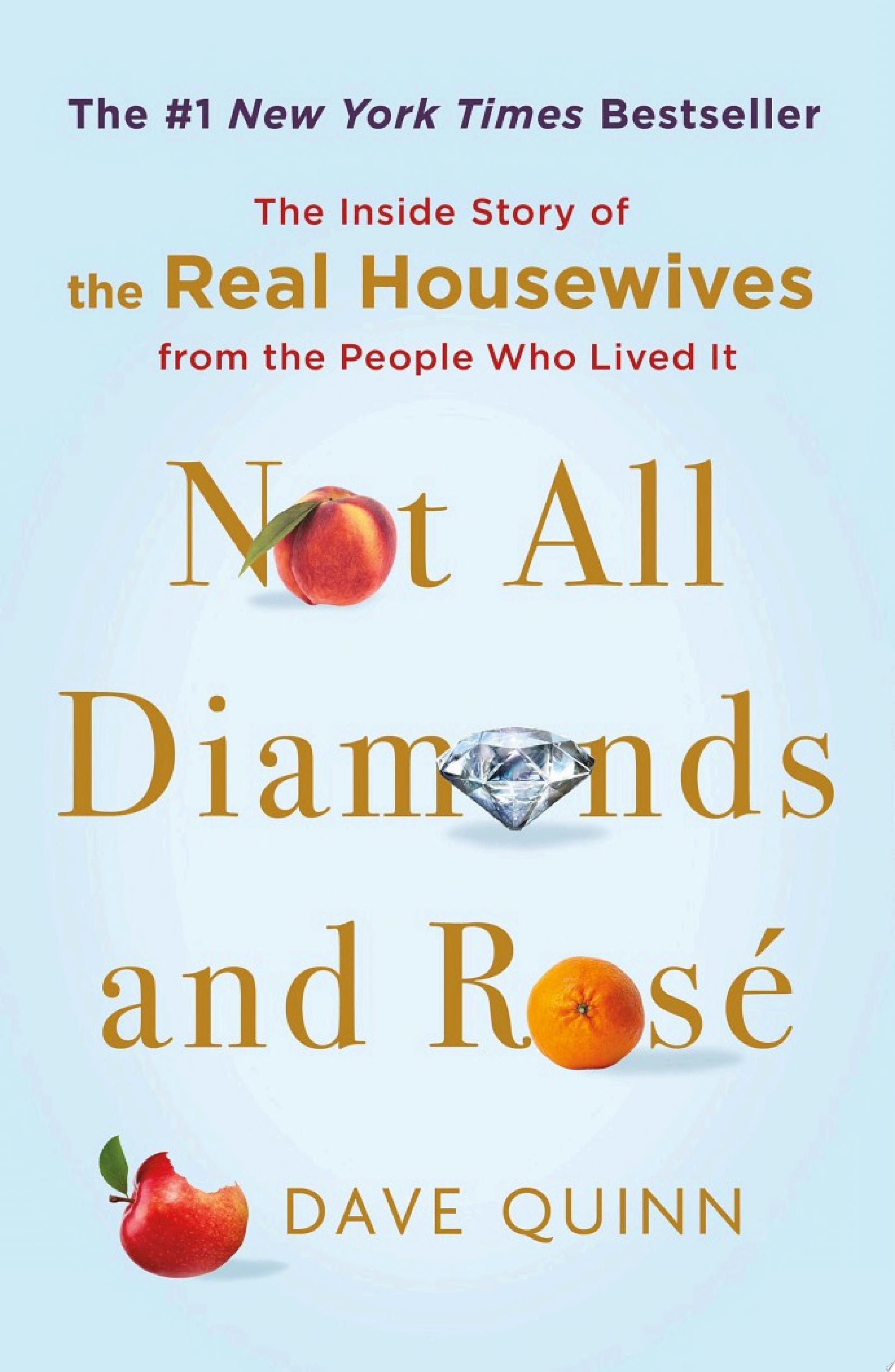 Cover of NOT ALL DIAMONDS AND ROSÉ