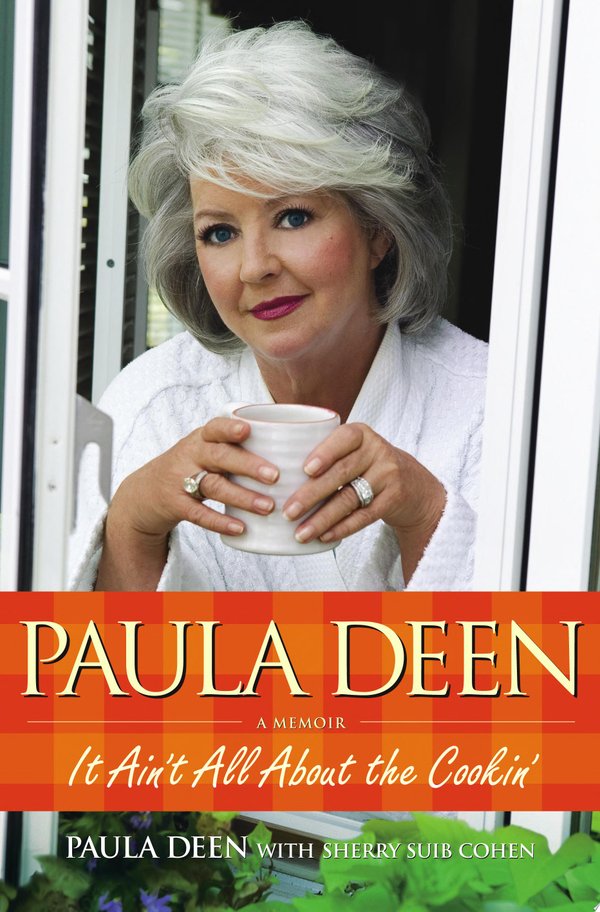 Cover of PAULA DEEN: IT AIN’T ALL ABOUT THE COOKIN’