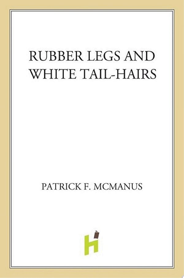 Cover of RUBBER LEGS AND WHITE TAIL-HAIRS