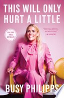 Cover of THIS WILL ONLY HURT A LITTLE