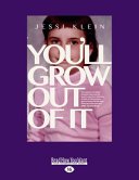 Cover of YOU'LL GROW OUT OF IT