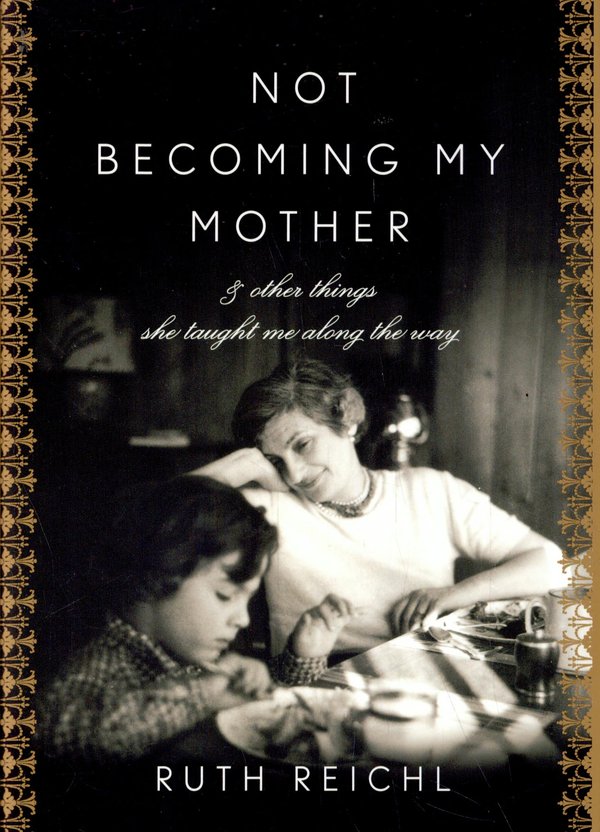 Cover of NOT BECOMING MY MOTHER