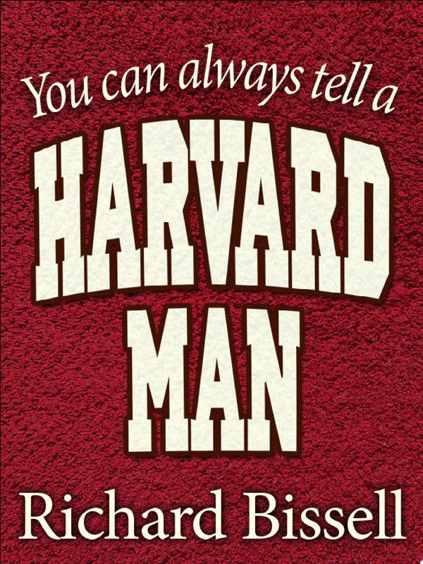 Cover of YOU CAN ALWAYS TELL A HARVARD MAN