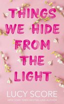 Cover of THINGS WE HIDE FROM THE LIGHT