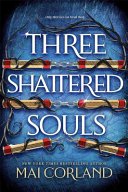 Cover of THREE SHATTERED SOULS
