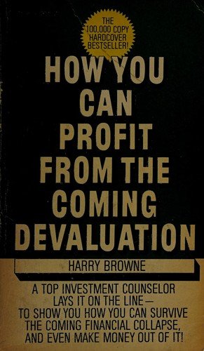 Cover of HOW YOU CAN PROFIT FROM THE COMING DEVALUATION