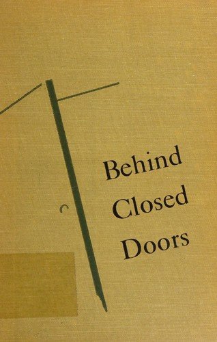 Cover of BEHIND CLOSED DOORS