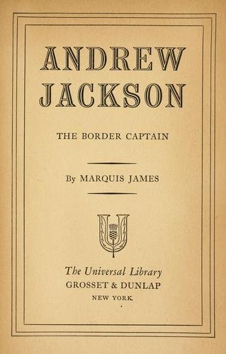 Cover of ANDREW JACKSON: THE BORDER CAPTAIN