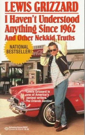 Cover of I HAVEN'T UNDERSTOOD ANYTHING SINCE 1962