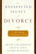 Cover of THE UNEXPECTED LEGACY OF DIVORCE