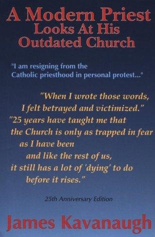 Cover of A MODERN PRIEST LOOKS AT HIS OUTDATED CHURCH