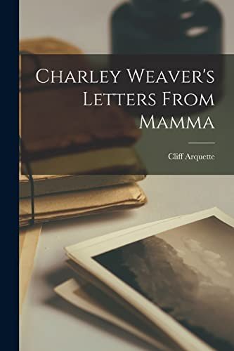Cover of CHARLEY WEAVER'S LETTERS FROM MAMMA