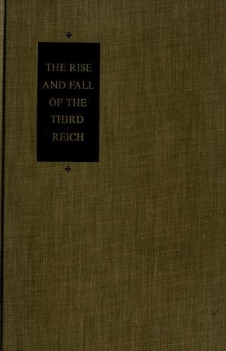 THE RISE AND FALL OF THE THIRD REICH