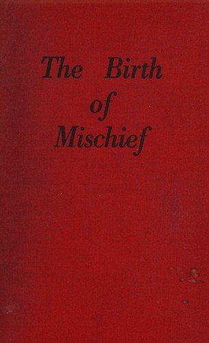 Cover of THE BIRTH OF MISCHIEF