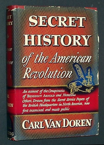 Cover of SECRET HISTORY OF THE AMERICAN REVOLUTION
