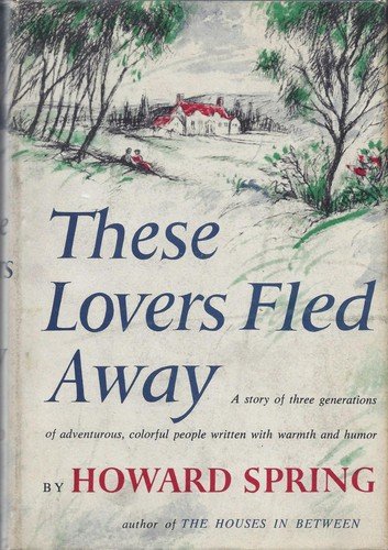 Cover of THESE LOVERS FLED AWAY