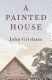 Cover of A PAINTED HOUSE