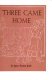 Cover of THREE CAME HOME