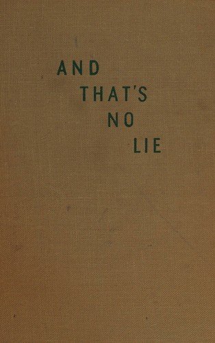 Cover of AND THAT'S NO LIE