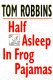 Cover of HALF ASLEEP IN FROG PAJAMAS