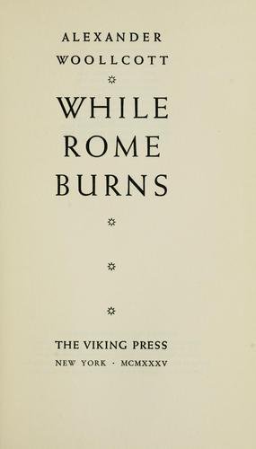WHILE ROME BURNS