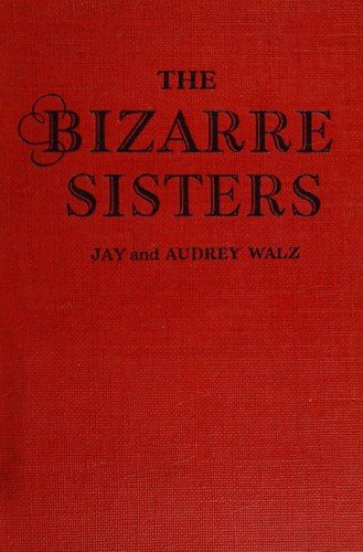 Cover of THE BIZARRE SISTERS