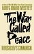 Cover of THE WAR CALLED PEACE