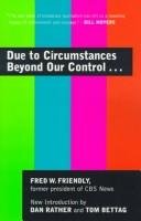 Cover of DUE TO CIRCUMSTANCES BEYOND OUR CONTROL