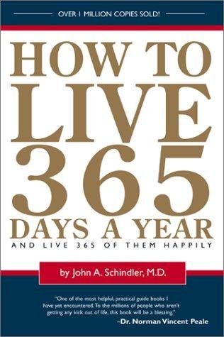 Cover of HOW TO LIVE 365 DAYS A YEAR