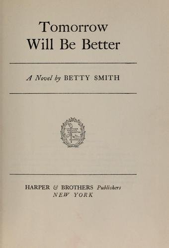 Cover of TOMORROW WILL BE BETTER