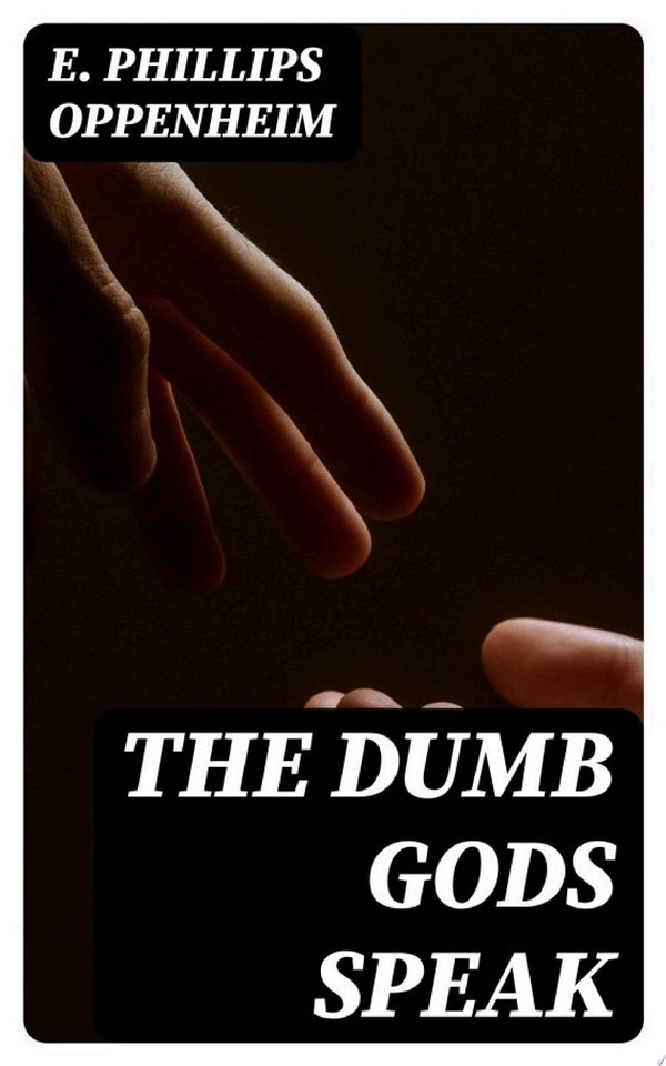 Cover of THE DUMB GODS SPEAK